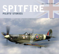 Title: Spitfire: Pilots' Stories, Author: Alfred Price