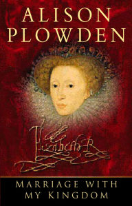 Title: Marriage With My Kingdom, Author: Alison Plowden