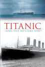 Titanic and the Mystery Ship