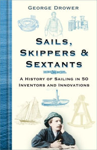 Title: Boats, Boffins and Bowlines: The Stories of Sailing Inventors and Innovations, Author: George Drower