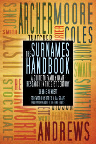 Title: The Surnames Handbook: A Guide to Family Name Research in the 21st Century, Author: Debbie Kennett