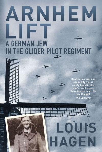 Arnhem Lift: A German Jew the Glider Pilot Regiment