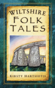 Title: Wiltshire Folk Tales, Author: Kirsty Hartsiotis