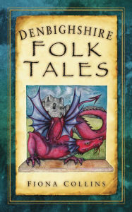 Title: Denbighshire Folk Tales, Author: Fiona Collins