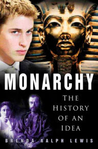 Title: Monarchy: The History of an Idea, Author: Brenda Ralph Lewis