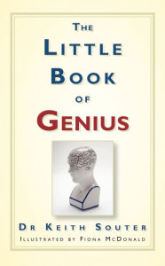 Title: The Little Book of Genius, Author: Keith Souter