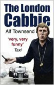 Title: The London Cabbie, Author: Alf Townsend