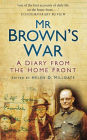 Mr Brown's War: A Diary from the Home Front