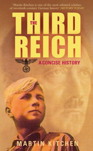 Title: The Third Reich: A Concise History, Author: Martin Kitchen