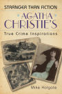 Agatha Christie's True Crime: Stranger Than Fiction