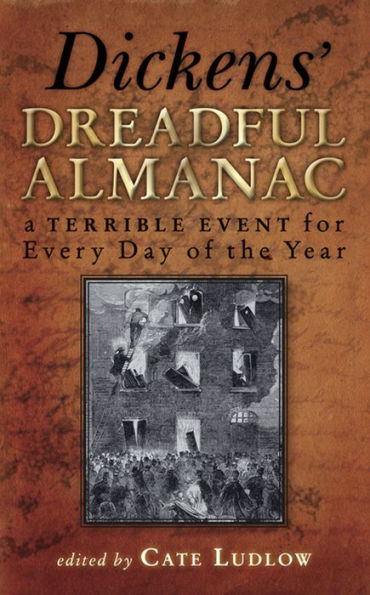 Dickens' Dreadful Almanac: A Terrible Event for Every Day of the Year