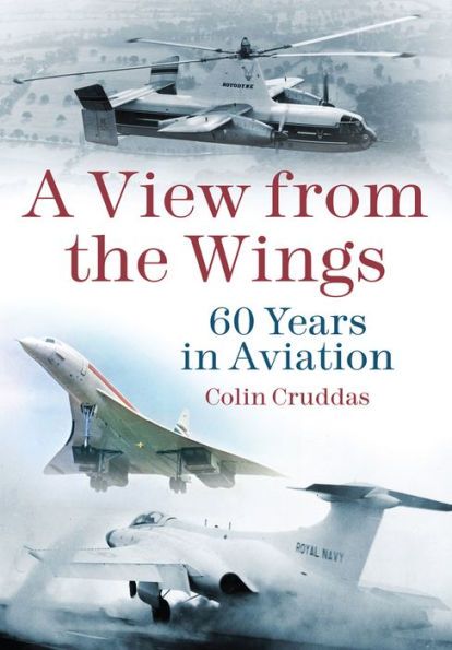 A View from the Wings: 60 Years in British Aviation