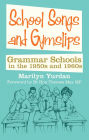 School Songs and Gym Slips: Grammar Schools in the 1950s and 1960s