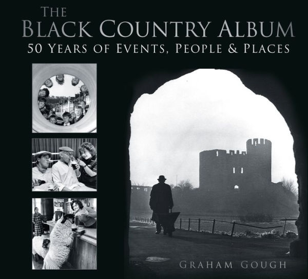 The Black Country Album: 50 Years of Events, People & Places