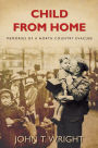 Child from Home: Memories of a North London Evacuee