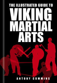 English book download free pdf The Illustrated Guide to Viking Martial Arts