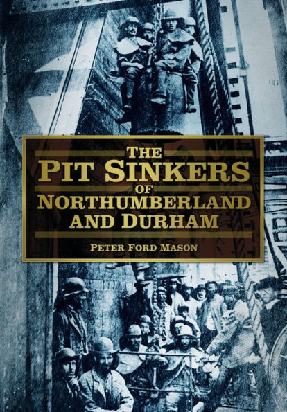 The Pit Sinkers of Northumberland
