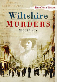 Title: Wiltshire Murders, Author: Nicola Sly