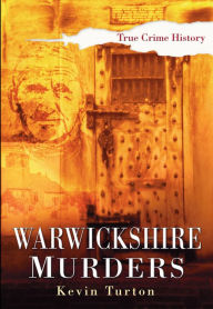 Title: Warwickshire Murders, Author: Kevin Turton