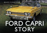 Title: The Ford Capri Story, Author: Giles Chapman