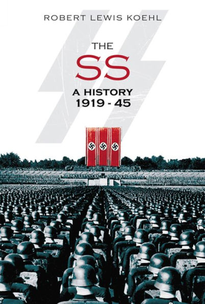 The SS: A History 1919-1945