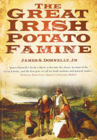 Title: Great Irish Potato Famine, Author: James Donnelly