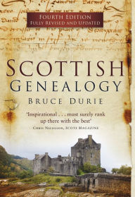 Title: Scottish Genealogy (Fourth Edition), Author: Bruce Durie