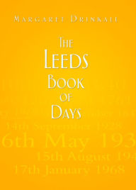Title: The Leeds Book of Days, Author: Margaret Drinkall