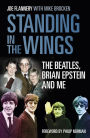 Standing In the Wings: The Beatles, Brian Epstein and Me