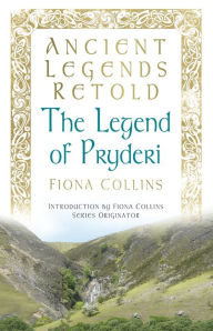 Title: Legend of Pryderi, Author: Fiona Collins