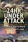 24hr Under Attack: Tommy Defends the Frontline