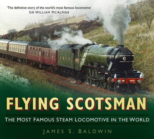 Flying Scotsman: The Most Famous Steam Locomotive in the World