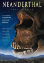 Neanderthal: Neanderthal Man and the Story of Human Origins