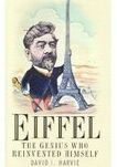 Title: Eiffel: The Genius Who Reinvented Himself, Author: David I. Harvie