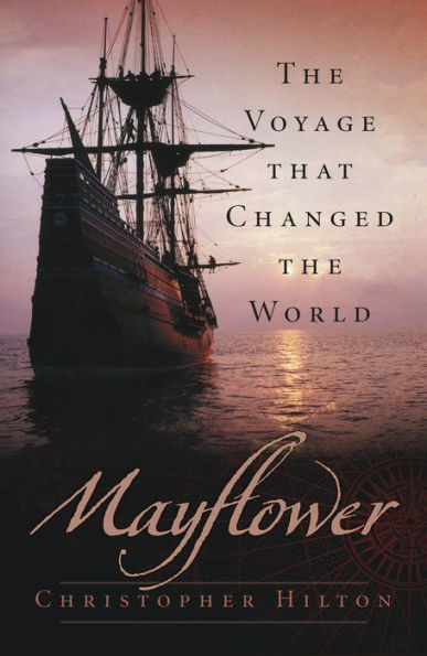Mayflower: The Voyage That Changed the World