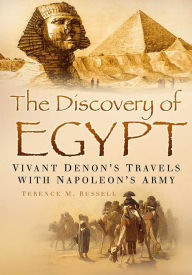 Title: Discovery of Egypt: Vivant Denon's Travels with Napoleon's Army, Author: Terence Russell