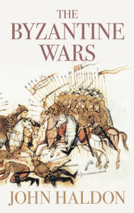 Title: Byzantine Wars, Author: John Haldon