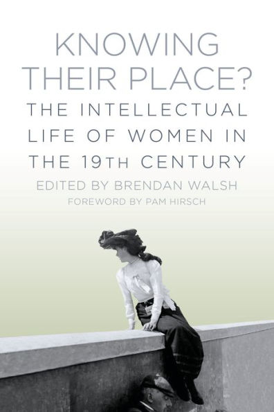 Knowing Their Place: The Intellectual Life of Women in the 19th Century