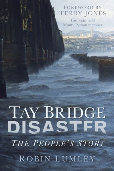 Tay Bridge Disaster: The People's Story