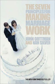 Title: The Seven Principles for Making Marriage Work, Author: John M. Gottman