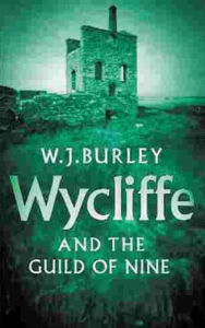 Title: Wycliffe and the Guild of Nine, Author: W.J. Burley