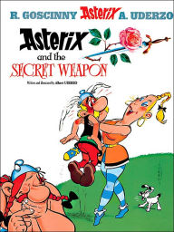 Title: Asterix and the Secret Weapon: Album #29, Author: Rene Goscinny