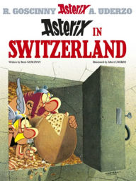 Title: Asterix in Switzerland, Author: René Goscinny