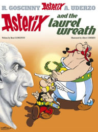 Title: Asterix and the Laurel Wreath, Author: Rene Goscinny