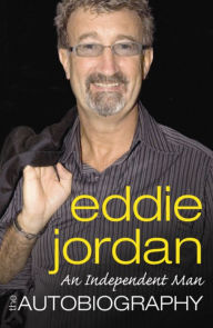 Title: An Independent Man, Author: Eddie Jordan