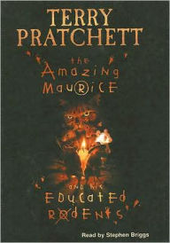 Title: The Amazing Maurice and His Educated Rodents (Discworld Series #28), Author: Terry Pratchett