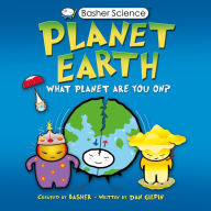 Title: Planet Earth: What Planet are You On? (Basher Science Series), Author: Simon Basher
