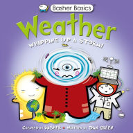 Title: Weather: Whipping Up a Storm! (Basher Basics Series), Author: Simon Basher