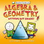 Algebra and Geometry: Anything but Square! (Basher Science Series)