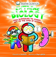Title: Extreme Biology (Basher Science Series), Author: Simon Basher